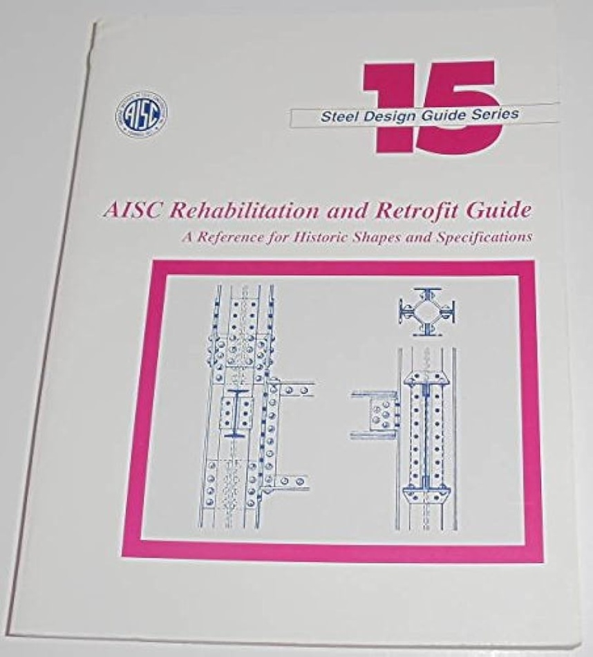aisc design guide Bulan 3 Design Guide : AISC Rehabilitation and Retrofit Guide: A